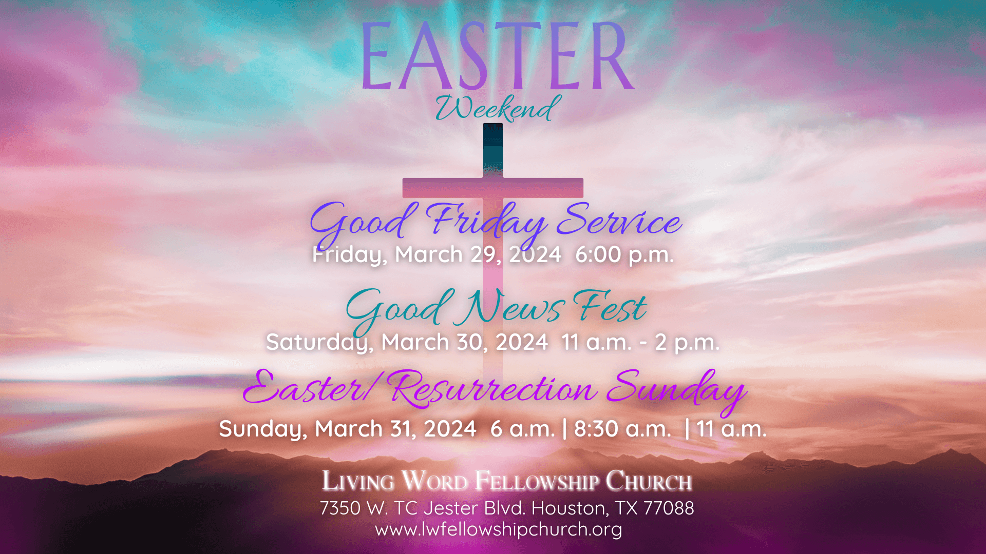 easter weekend services: good friday mar 29 6pm, good news fest mar 30 11am-2pm, easter sunday 6am, 8:30am, and 11am