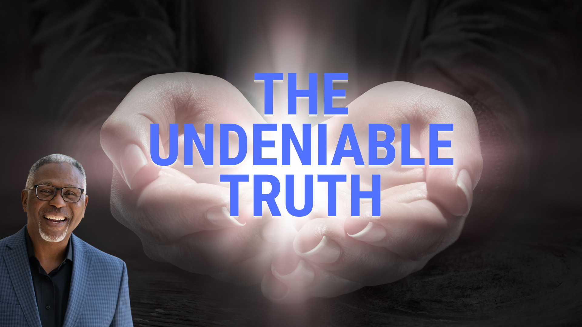 The Undeniable Truth blog featured image