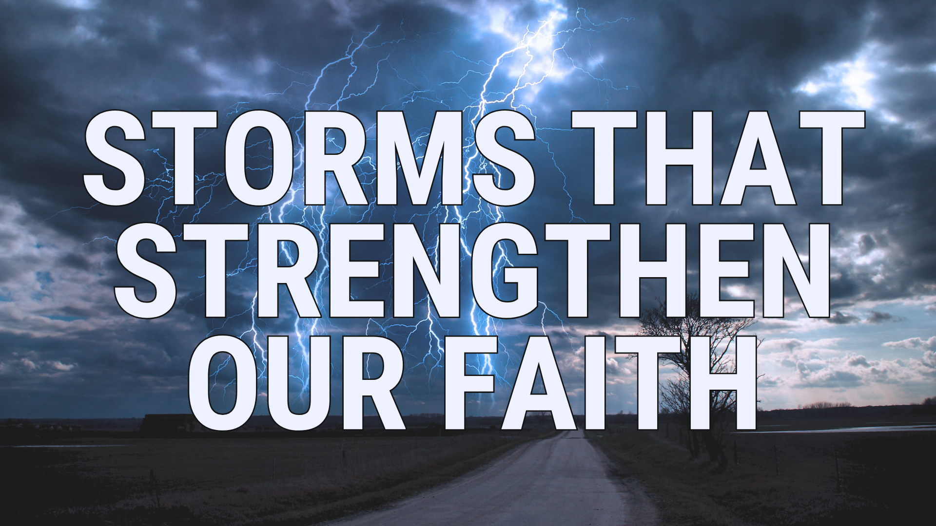 Storms That Strengthen Our Faith blog featured image