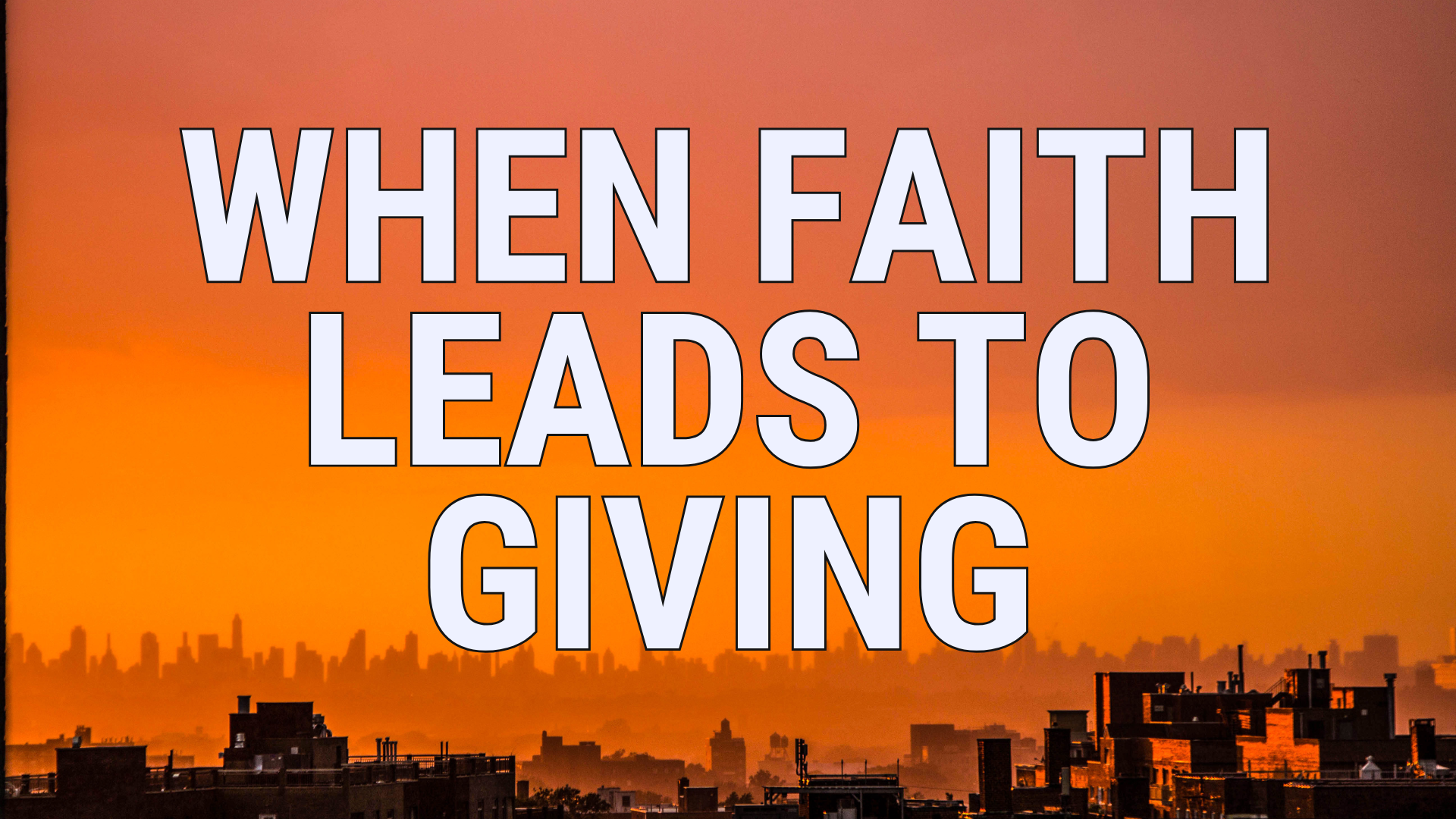 When Faith Leads to Giving blog featured image